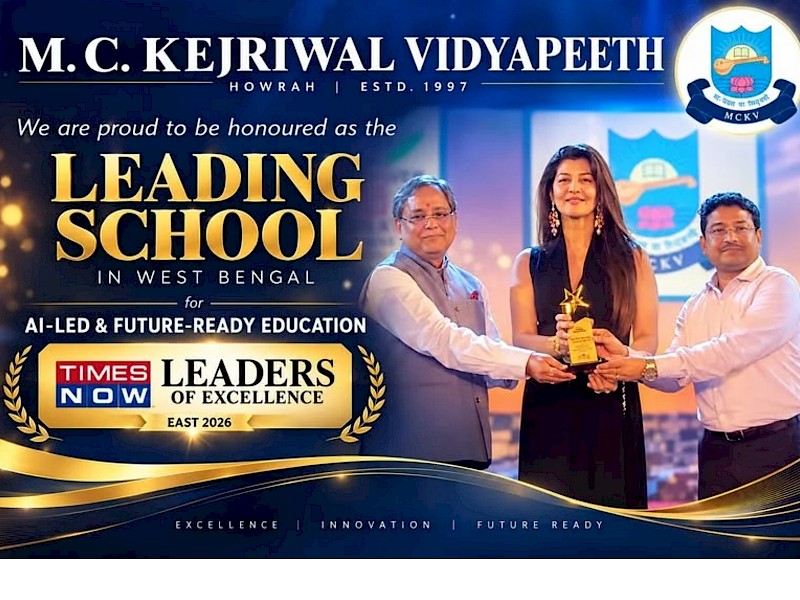 M. C. Kejriwal Vidyapeeth as the school was honoured with the prestigious Leading School in West Bengal for AI-Led & Future-Ready Education at the Times Now Leaders of Excellence – East 2026, held at Hyatt Regency, Kolkata on 27 September 2026.